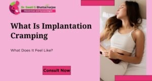 Read more about the article What Is Implantation Cramping: What Does It Feel Like?